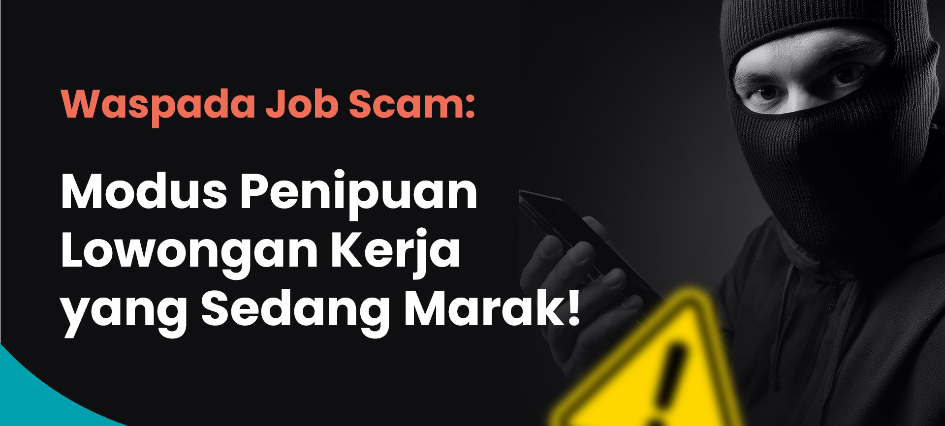 Waspada Job Scam: Modus Penipuan Lowongan Kerja yang Sedang Marak!